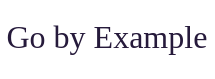 Go by Example